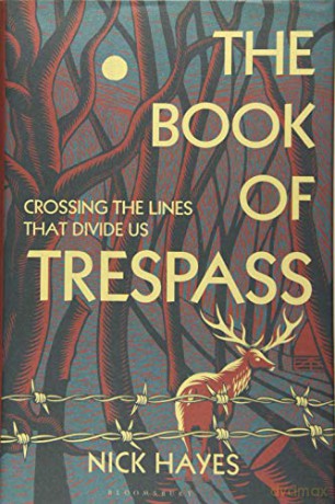 The Book of Trespass: Crossing the Lines that Divide Us - Nick Hayes [KSIĄŻKA]