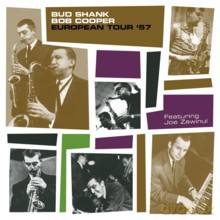 Bud Shank, Bob Cooper: European Tour 1957 Featuring Joe Zawinul [CD]