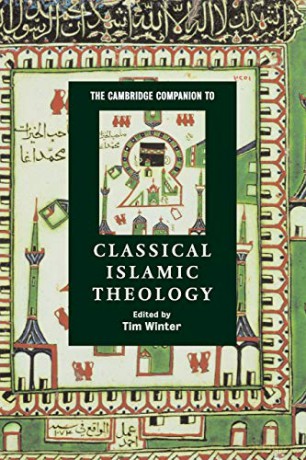 The Cambridge Companion to Classical Islamic Theology (Cambridge Companions to Religion) - Tim Winter [KSIĄŻKA]