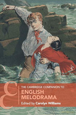 The Cambridge Companion to English Melodrama (Cambridge Companions to Literature) - Carolyn Williams [KSIĄŻKA]