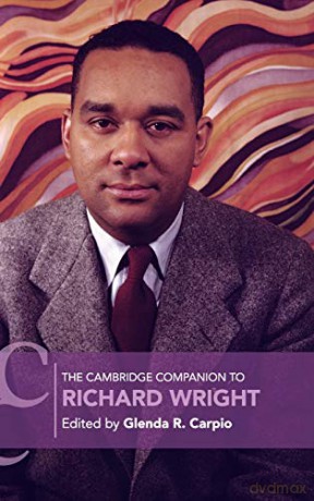The Cambridge Companion to Richard Wright (Cambridge Companions to Literature) - Glenda R. Carpio [KSIĄŻKA]