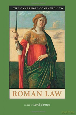 The Cambridge Companion to Roman Law (Cambridge Companions to the Ancient World) - David Johnston [KSIĄŻKA]