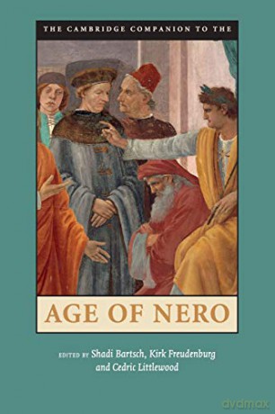 The Cambridge Companion to the Age of Nero (Cambridge Companions to the Ancient World) - Shadi Bartsch [KSIĄŻKA]
