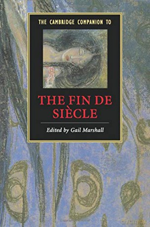 The Cambridge Companion to the Fin de Siecle (Cambridge Companions to Literature) - Gail Marshall [KSIĄŻKA]