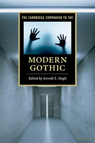 The Cambridge Companion to the Modern Gothic (Cambridge Companions to Literature) - Jerrold E. Hogle [KSIĄŻKA]