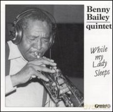 Benny Bailey: While My Lady Sleeps [CD]