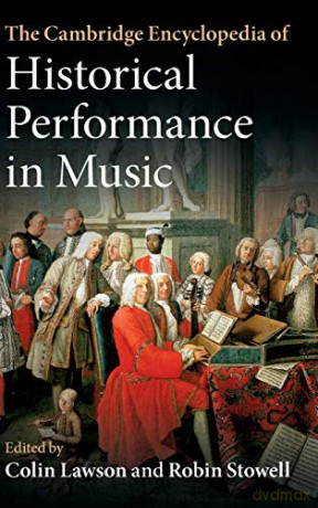 The Cambridge Encyclopedia of Historical Performance in Music - Colin Lawson [KSIĄŻKA]