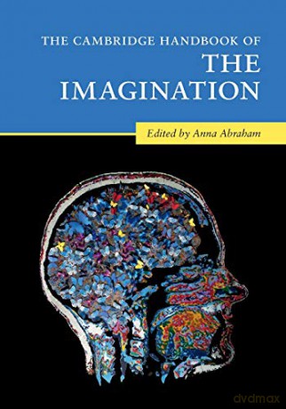 The Cambridge Handbook of the Imagination (Cambridge Handbooks in Psychology) - Anna Abraham [KSIĄŻKA]