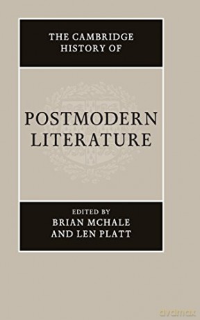 The Cambridge History of Postmodern Literature - Brian McHale [KSIĄŻKA]