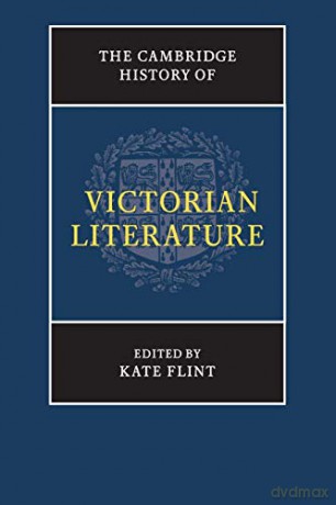 The Cambridge History of Victorian Literature (The New Cambridge History of English Literature) - Kate Flint [KSIĄŻKA]