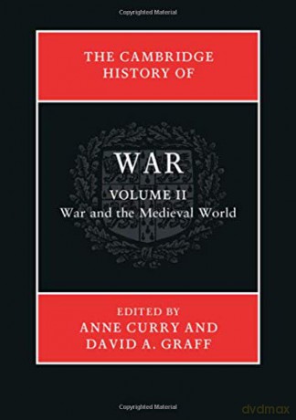 The Cambridge History of War: Volume 2, War and the Medieval World - David A. Graff [KSIĄŻKA]