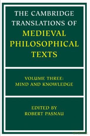 The Cambridge Translations of Medieval Philosophical Texts: Volume 3, Mind and Knowledge: Mind and Knowledge v. 3 - Robert Pasnau [KSIĄŻKA]