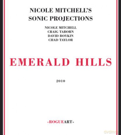Nicole Mitchell's Sonic Projections: Emerald Hills [CD]