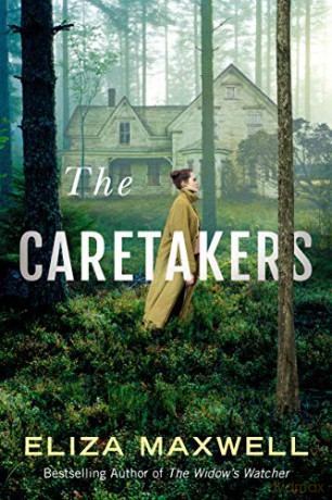 The Caretakers - Eliza Maxwell [KSIĄŻKA]