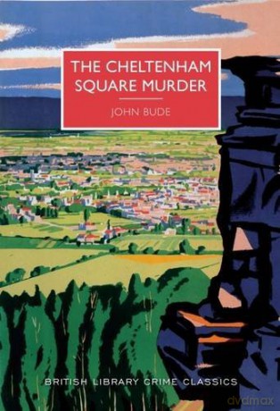 The Cheltenham Square Murder (British Library Crime Classics) - John Bude [KSIĄŻKA]