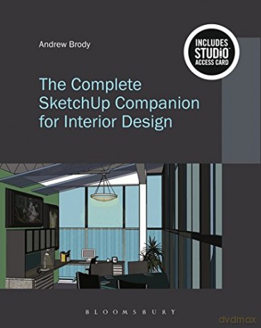 The Complete SketchUp Companion for Interior Design: Bundle Book + Studio Access Card - Andrew Brody [KSIĄŻKA]