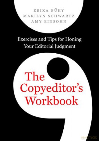 The Copyeditor's Workbook: Exercises and Tips for Honing Your Editorial Judgment - Erika Buky [KSIĄŻKA]