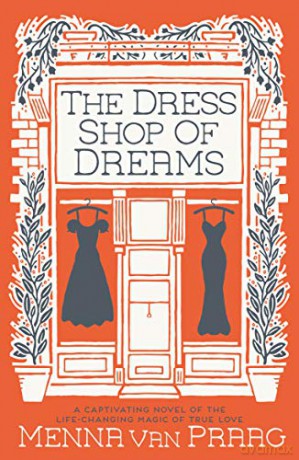 The Dress Shop of Dreams: Magic, love and the bonds of family - Menna van Praag [KSIĄŻKA]
