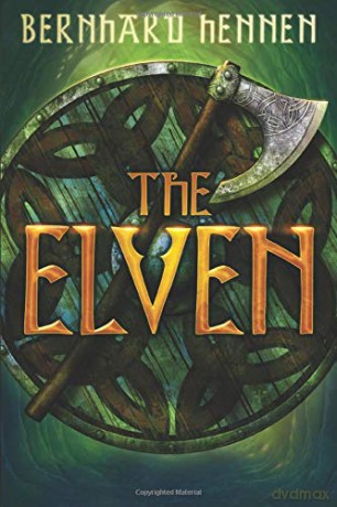 The Elven: 1 (The Saga of the Elven) - Bernhard Hennen [KSIĄŻKA]