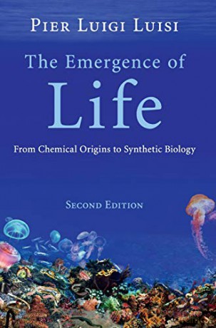 The Emergence of Life: From Chemical Origins to Synthetic Biology - Pier Luigi Luisi [KSIĄŻKA]