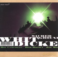 Whit Dickey, Roy Campbell, Rob Brown, Joe Morris: Sacred Ground [CD]