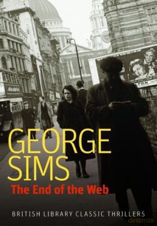 The End of the Web (British Library Classic Thrillers) - George Sims [KSIĄŻKA]