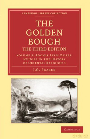 The Golden Bough, The Third Edition, Volume 5: Adonis Attis Osiris: Studies in the History of Oriental Religion 1 (Cambridge Library Collection - Classics) - J. G. Frazer [KSIĄŻKA]
