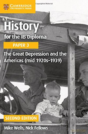 The Great Depression and the Americas (mid 1920s-1939) (IB Diploma) - Mike Wells [KSIĄŻKA]