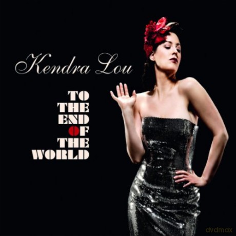 Kendra Lou: To The End Of The World (digipack) [CD]