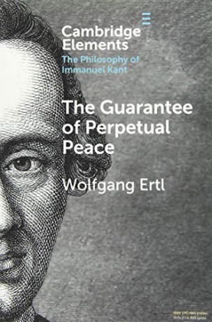 The Guarantee of Perpetual Peace (Elements in the Philosophy of Immanuel Kant) - Wolfgang Ertl [KSIĄŻKA]