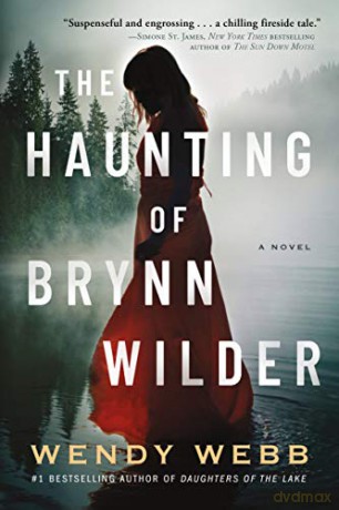 The Haunting of Brynn Wilder: A Novel - Wendy Webb [KSIĄŻKA]