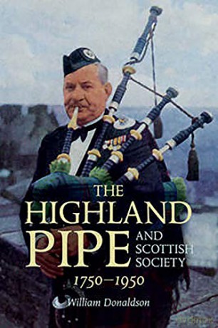 The Highland Pipe and Scottish Society 1750-1950 - William Donaldson [KSIĄŻKA]