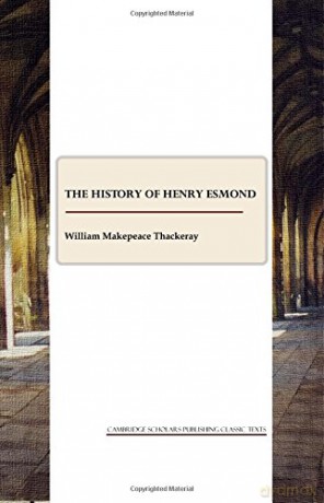 The History of Henry Esmond - William Makepeace Thackeray [KSIĄŻKA]