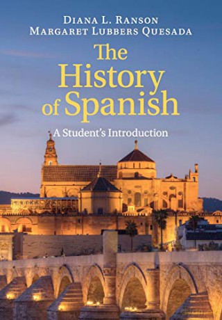 The History of Spanish: A Student's Introduction - Diana L. Ranson [KSIĄŻKA]