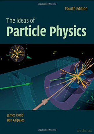 The Ideas of Particle Physics - James E. Dodd [KSIĄŻKA]