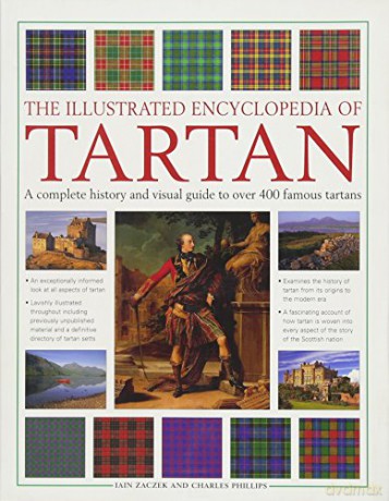The Illustrated Encyclopedia of Tartan - Iain Zaczek [KSIĄŻKA]