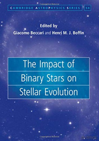The Impact of Binary Stars on Stellar Evolution: 54 (Cambridge Astrophysics, Series Number 54) - Giacomo Beccari [KSIĄŻKA]