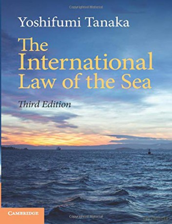 The International Law of the Sea - Yoshifumi Tanaka [KSIĄŻKA]