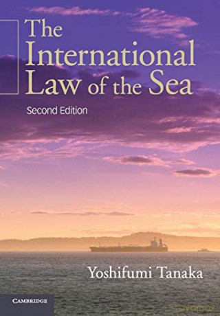 The International Law of the Sea - Yoshifumi Tanaka [KSIĄŻKA]