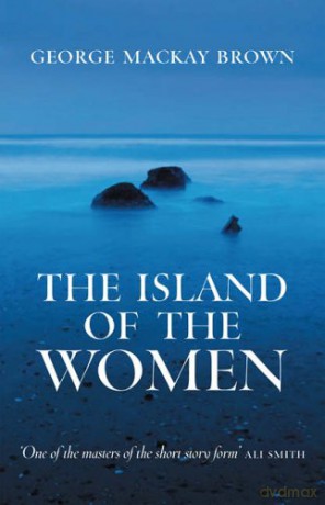 The Island of the Women - George Mackay Brown [KSIĄŻKA]