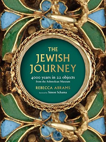 The Jewish Journey: 4000 Years in 22 Objects from the Ashmolean Museum - Rebecca Abrams [KSIĄŻKA]