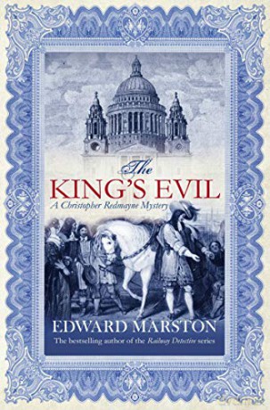 The King's Evil (Christopher Redmayne): The thrilling historical whodunnit - Edward Marston [KSIĄŻKA]