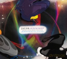 Jacob Anderskov, Chris Speed, Michael Formanek, Gerald Cleaver: Agnostic Revelations [CD]