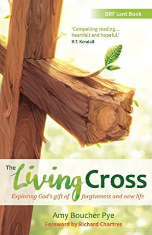 The Living Cross: Exploring God's gift of forgiveness and new life - Amy Boucher Pye [KSIĄŻKA]