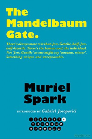 The Mandelbaum Gate (The Collected Muriel Spark Novels) - Muriel Spark [KSIĄŻKA]