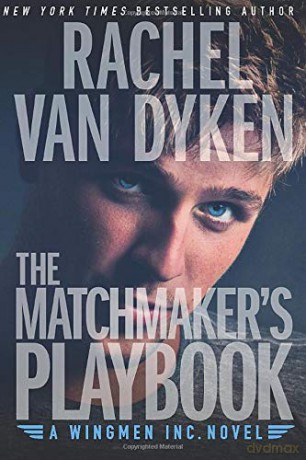 The Matchmaker's Playbook: 1 (Wingmen Inc.) - Rachel Van Dyken [KSIĄŻKA]