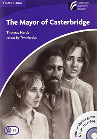 The Mayor of Casterbridge Level 5 Upper-intermediate Book with CD-ROM and Audio CD Pack (Cambridge Discovery Readers) - Thomas Hardy [KSIĄŻKA]