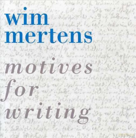 Wim Mertens: Motives to Writing [CD]