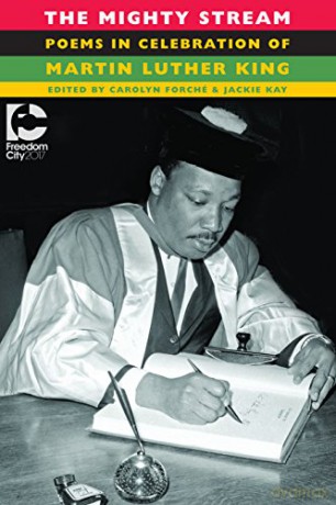 The Mighty Stream: Poems in Celebration of Martin Luther King (Newcastle/Bloodaxe Poetry) - Carolyn Forché;Jackie Kay [KSIĄŻKA]