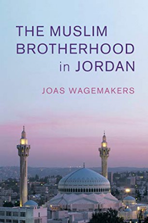 The Muslim Brotherhood in Jordan: 60 (Cambridge Middle East Studies) - Joas Wagemakers [KSIĄŻKA]